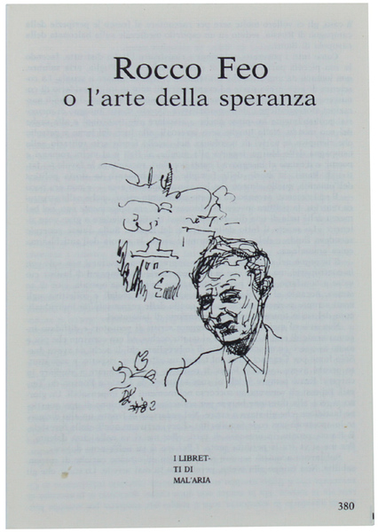 ROCCO FEO O L'ARTE DELLA SPERANZA. I Libretti di Mal'Aria …
