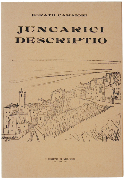 JUNCARICI DESCRIPTIO. I Libretti di Mal'Aria 294.