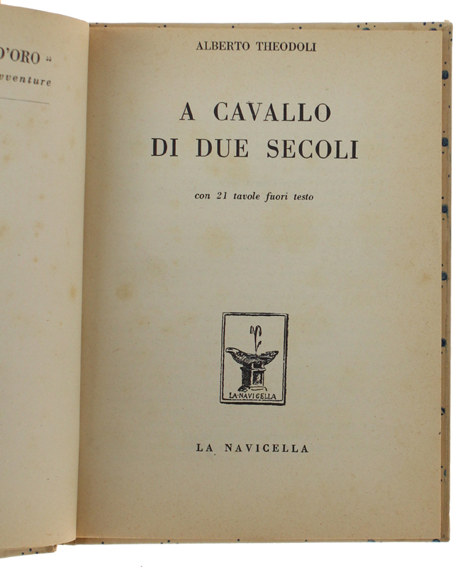 A CAVALLO DI DUE SECOLI [volume impreziosito con 8 pp. …