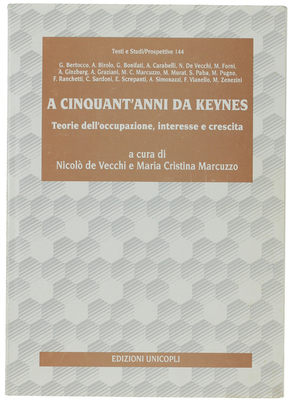 A CINQUANT'ANNI DA KEYNES. Teorie dell'occupazione, interesse e crescita.