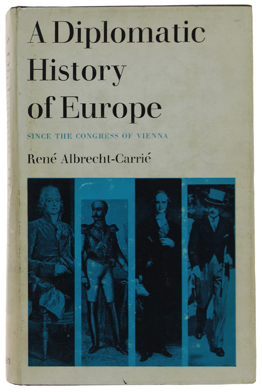 A DIPLOMATIC HISTORY OF EUROPE SINCE THE CONGRESS OF VIENNA …