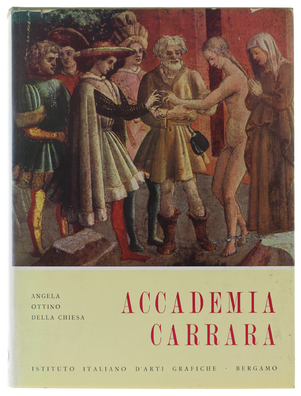 ACCADEMIA CARRARA [volume freschissimo]