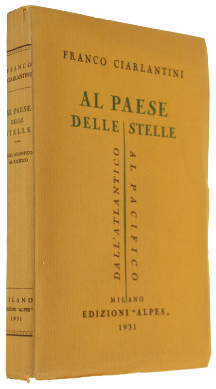 AL PAESE DELLE STELLE, dall'Atlantico al Pacifico [freschissimo]