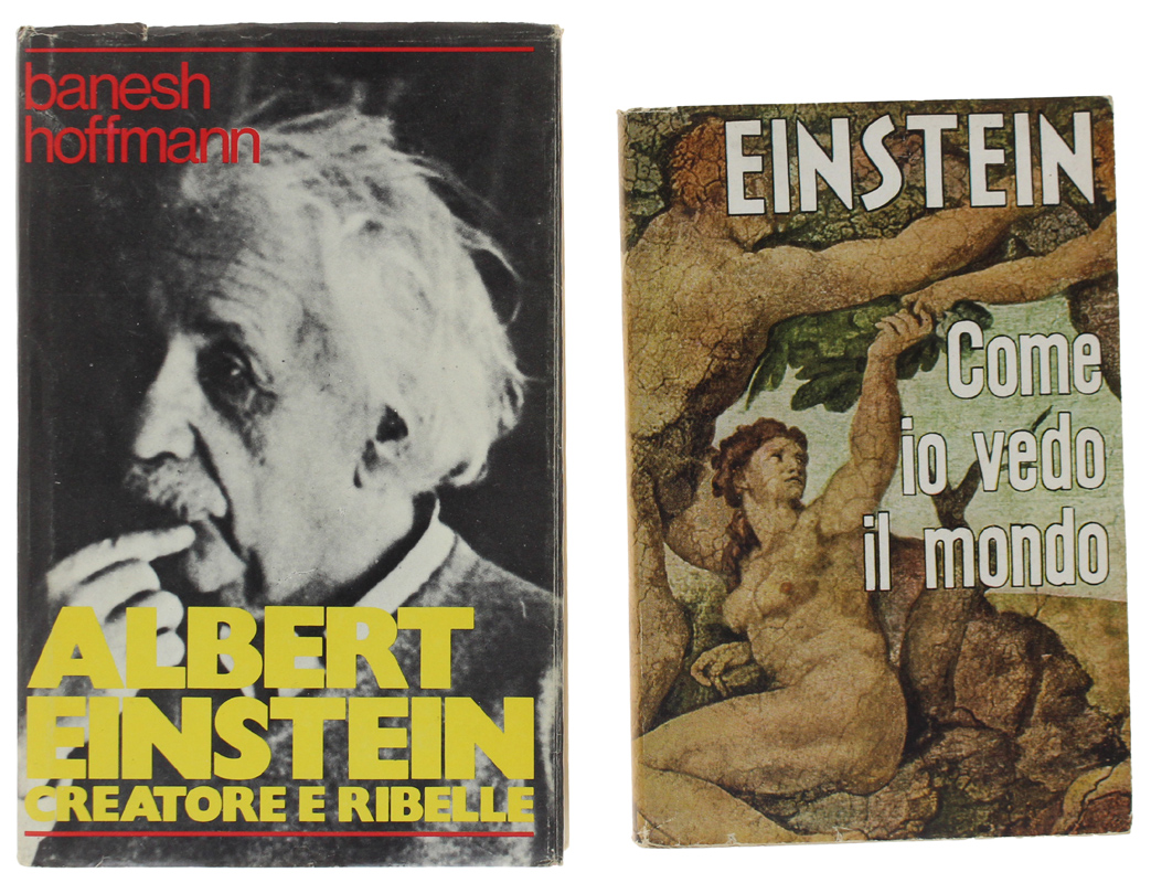 ALBERT EINSTEIN CREATORE E RIBELLE + EINSTEIN, COME IO VEDO …