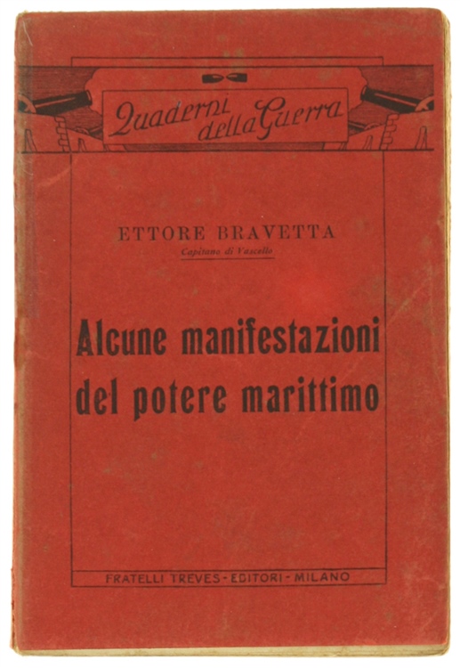 ALCUNE MANIFESTAZIONI DEL POTERE MARITTIMO