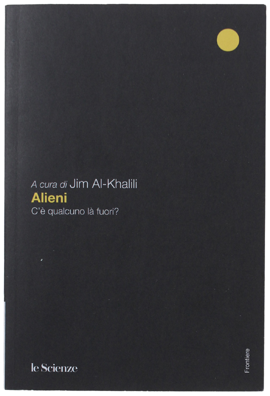 ALIENI - C'è qualcuno là fuori? [libro, come nuovo]