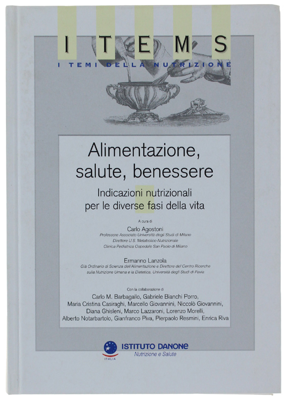 ALIMENTAZIONE, SALUTE, BENESSERE. Indicazioni nutrizionali perle diverse fasi della vita.