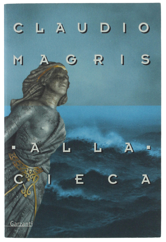 ALLA CIECA [prima edizione -come nuovo]