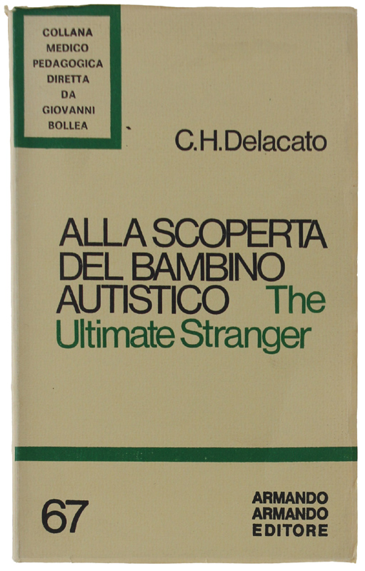 ALLA SCOPERTA DEL BAMBINO AUTISTICO. The Ultimate Stranger.