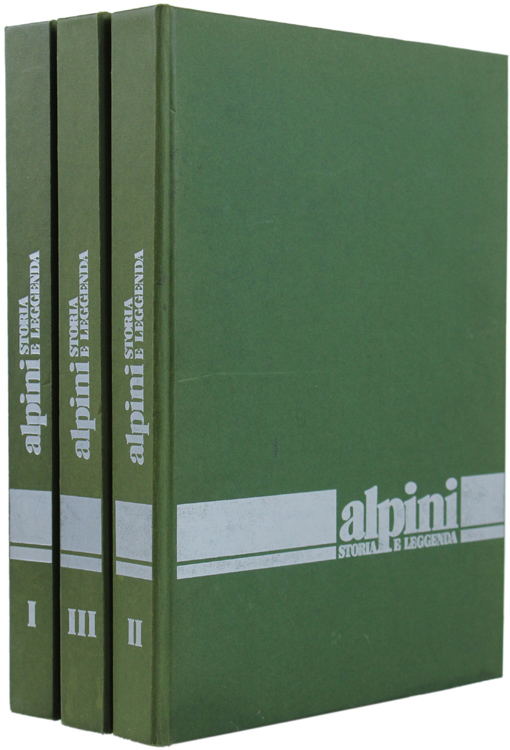 ALPINI - STORIA E LEGGENDA.