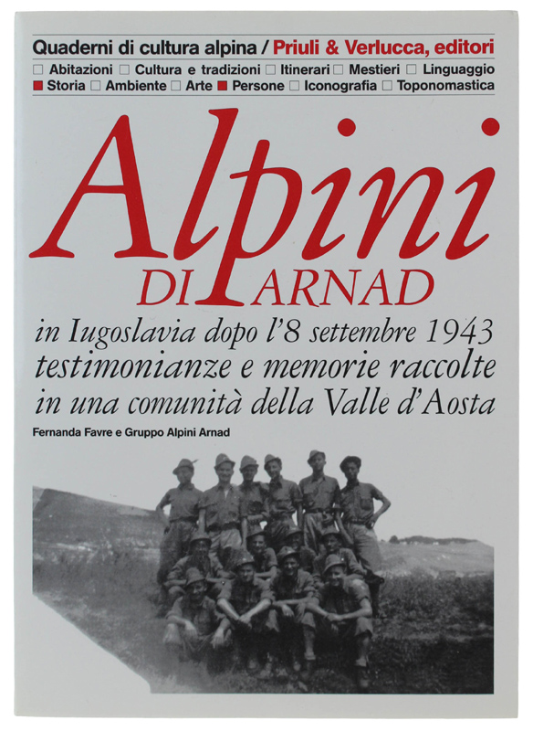 ALPINI DI ARNAD IN IUGOSLAVIA DOPO L'8 SETTEMBRE 1943. Testimonianze …