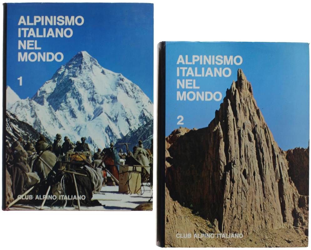 ALPINISMO ITALIANO NEL MONDO. Antologia ad opera di Mario Fantin. …
