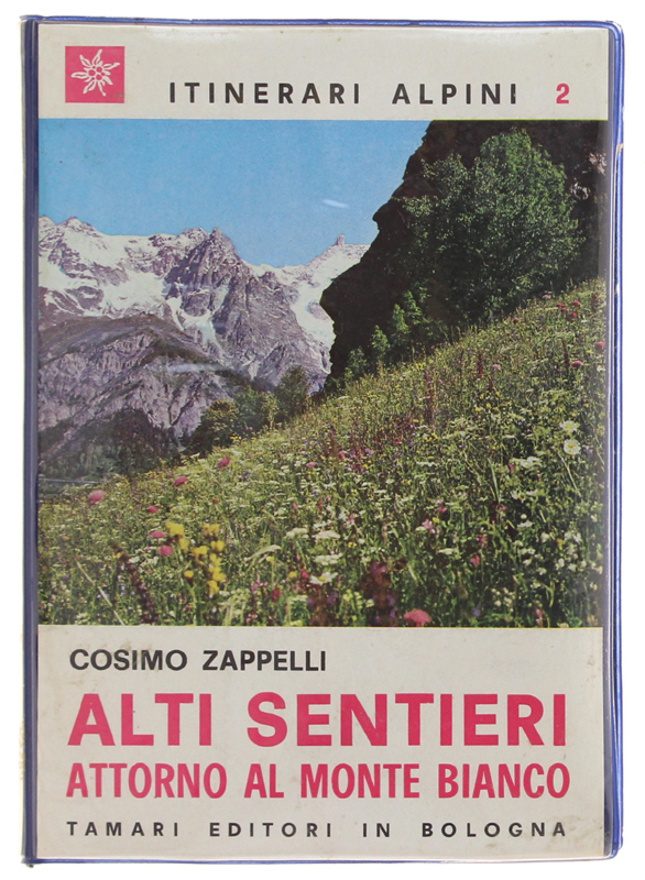 ALTI SENTIERI ATTORNO AL MONTE BIANCO.