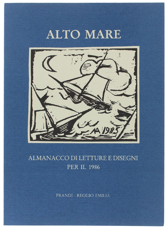 ALTO MARE. Almanacco di letture e disegni per il 1986.