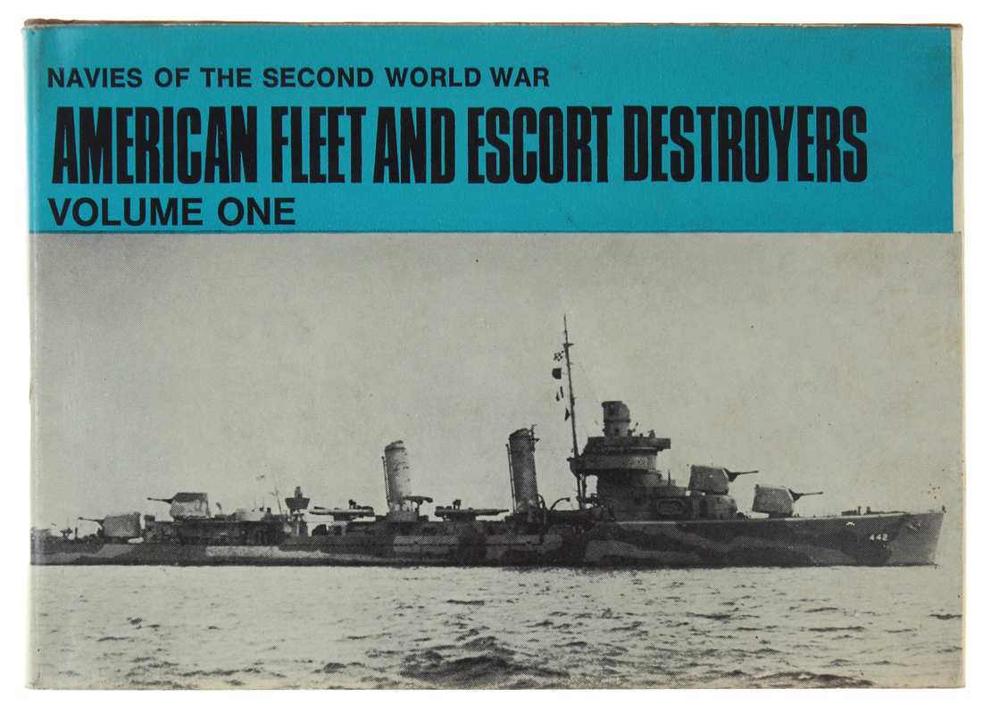 AMERICAN FLEET AND ESCORT DESTROYERS. Volume 1