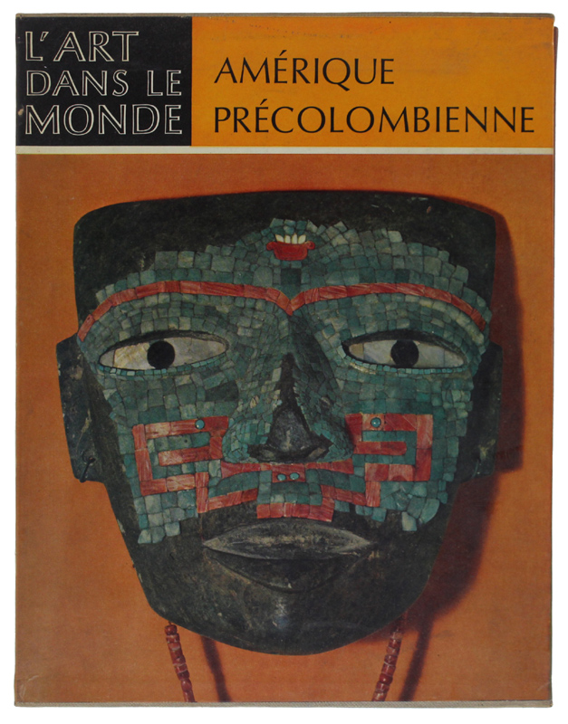 AMERIQUE PRECOLOMBIENNE. Les Hautes Civilisations du Nouveau Monde
