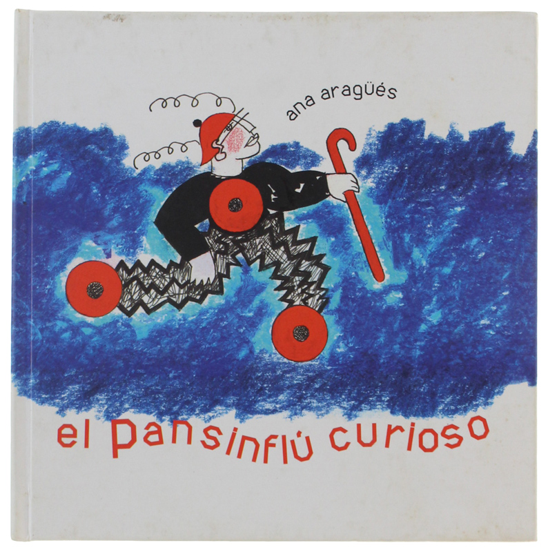 ANA ARAGUES : illustrazioni per "El Pansinflù Curioso"