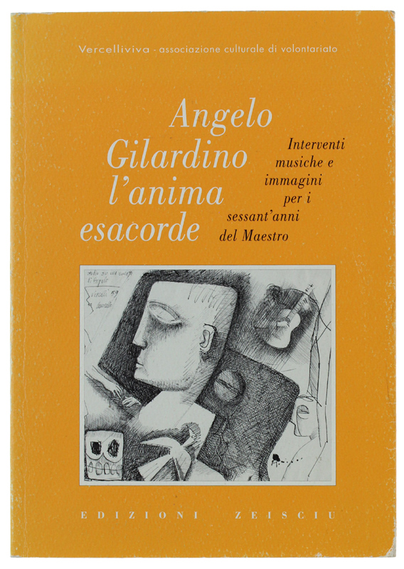 ANGELO GILARDINO L'ANIMA ESACORDE : interventi, musiche e immagini per …