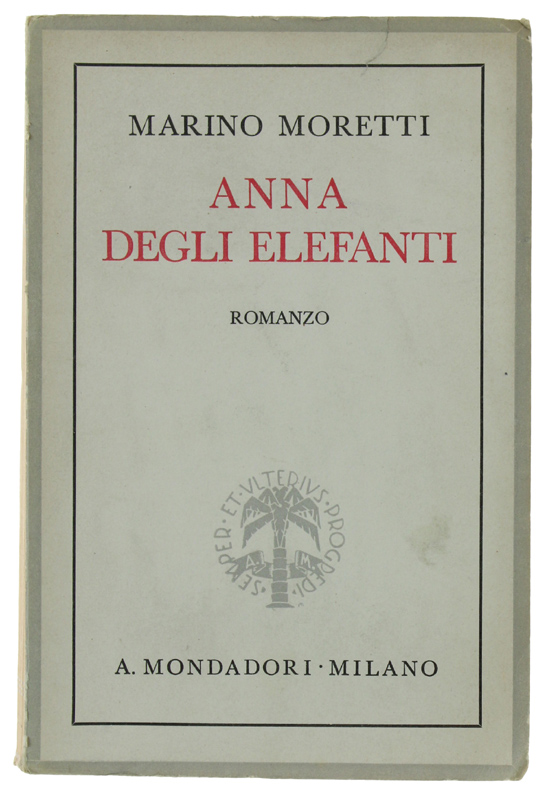ANNA DEGLI ELEFANTI - Romanzo [1a edizione]