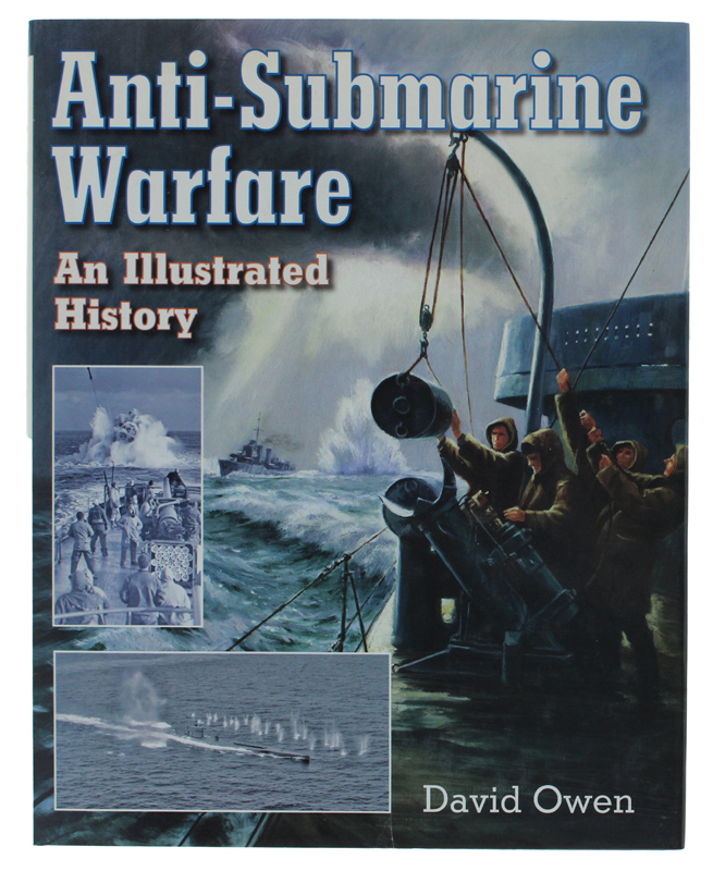 ANTI-SUBMARINE WARFARE: An Illustrated History