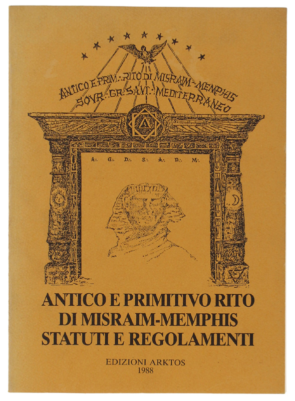 ANTICO E PRIMITIVO RITO DI MISRAIM-MEMPHIS STATUTI E REGOLAMENTI.