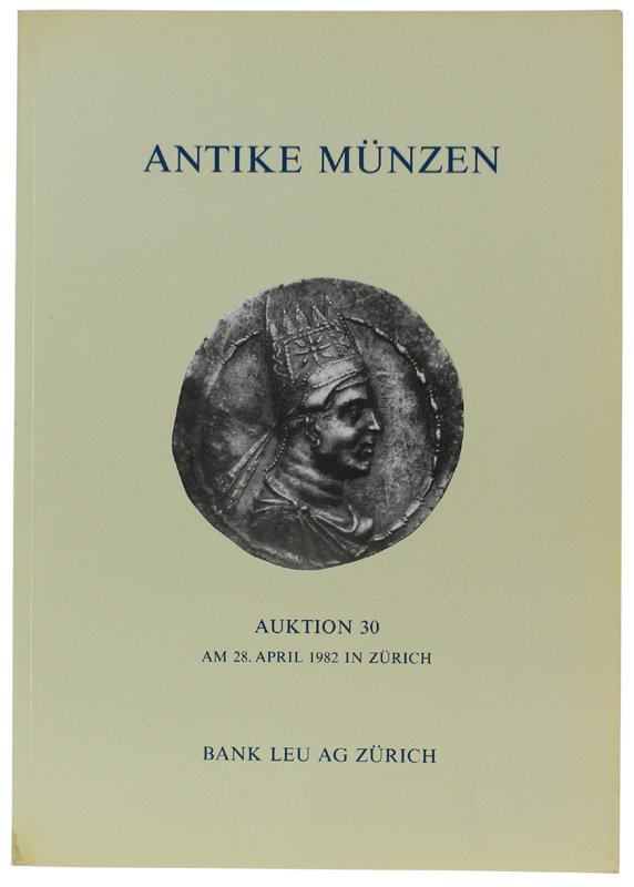 ANTIKE MUNZEN . Auktion 30 : Am 28 April 1982 …