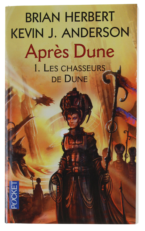 APRÈS DUNE - tome 1. Les chasseurs de Dune