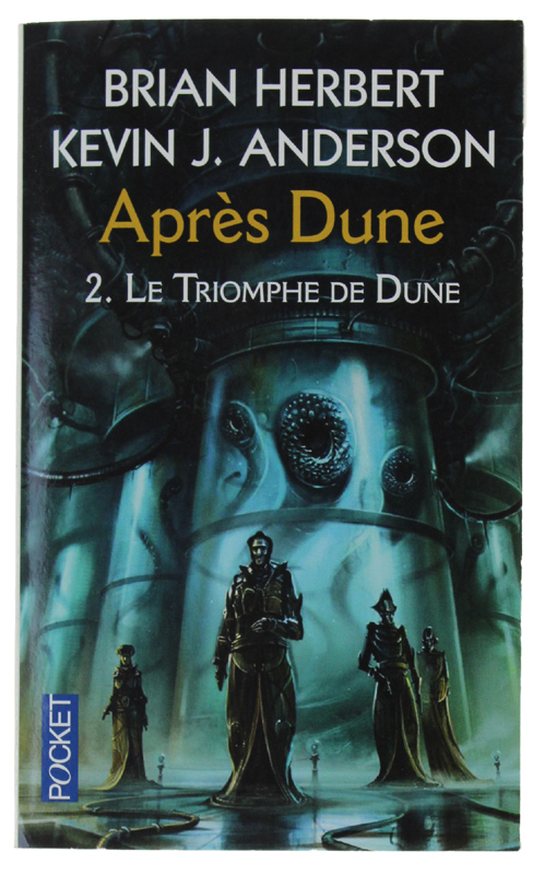 APRÈS DUNE - tome 2. Le Trionphe de Dune