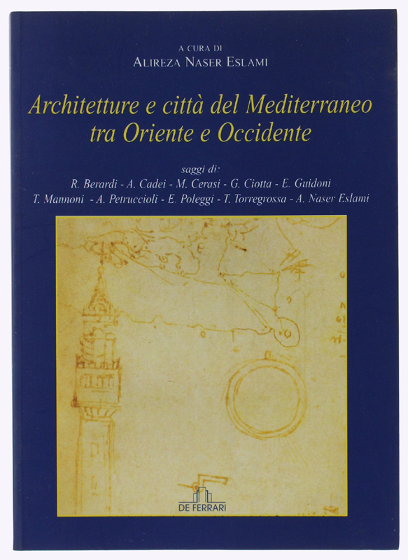 ARCHITETTURE E CITTÀ DEL MEDITERRANEO TRA ORIENTE E OCCIDENTE