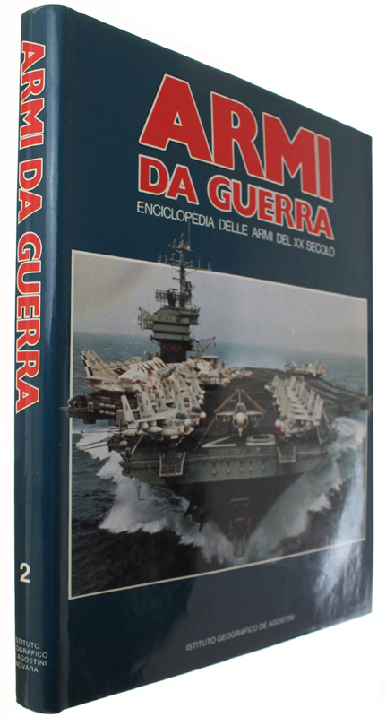 ARMI DA GUERRA Volume 2 - Enciclopedia delle Armi del …
