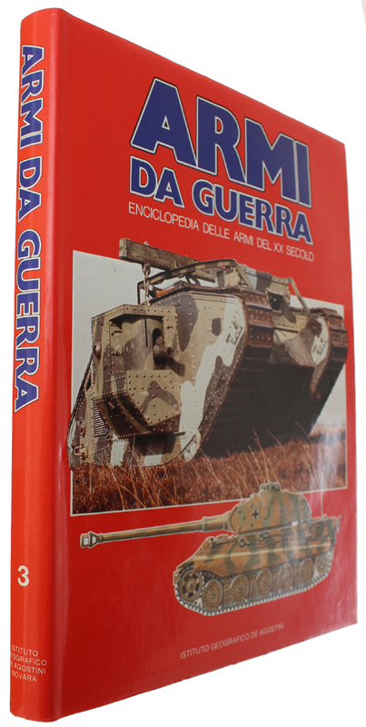 ARMI DA GUERRA Volume 3 - Enciclopedia delle Armi del …