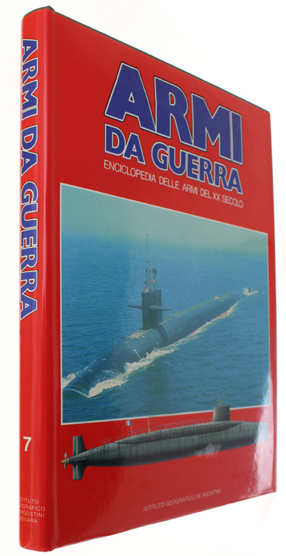 ARMI DA GUERRA Volume 7 - Enciclopedia delle Armi del …