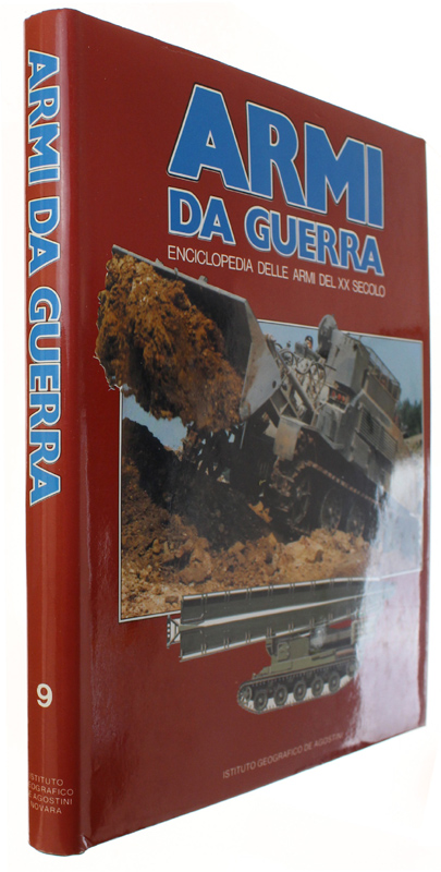 ARMI DA GUERRA Volume 9 - Enciclopedia delle Armi del …