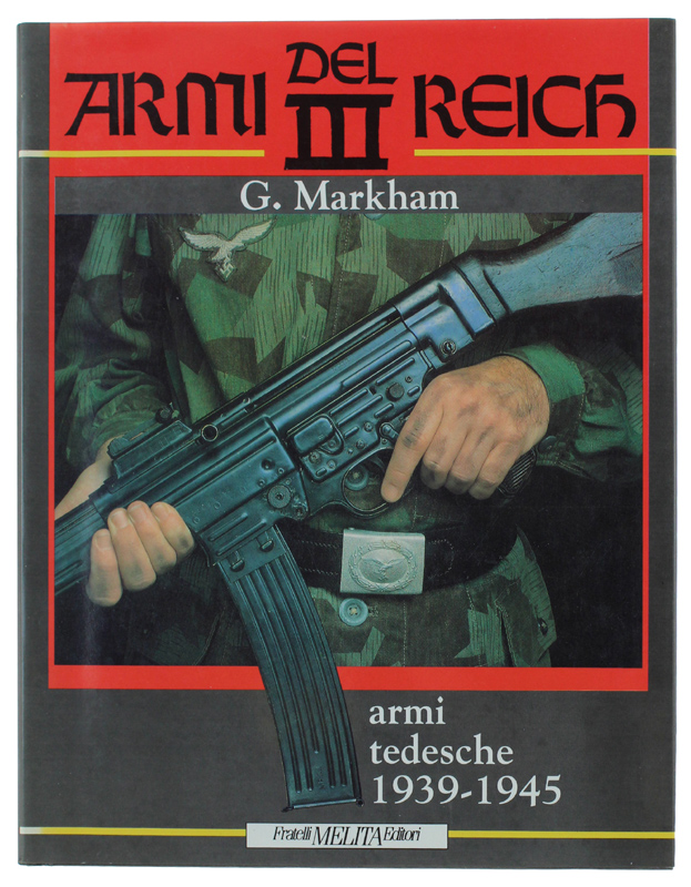 ARMI DEL III REICH - Armi da fuoco dell'esercito tedesco, …