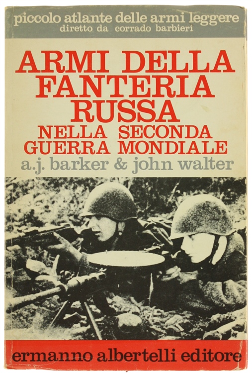 ARMI DELLA FANTERIA RUSSA NELLA SECONDA GUERRA MONDIALE