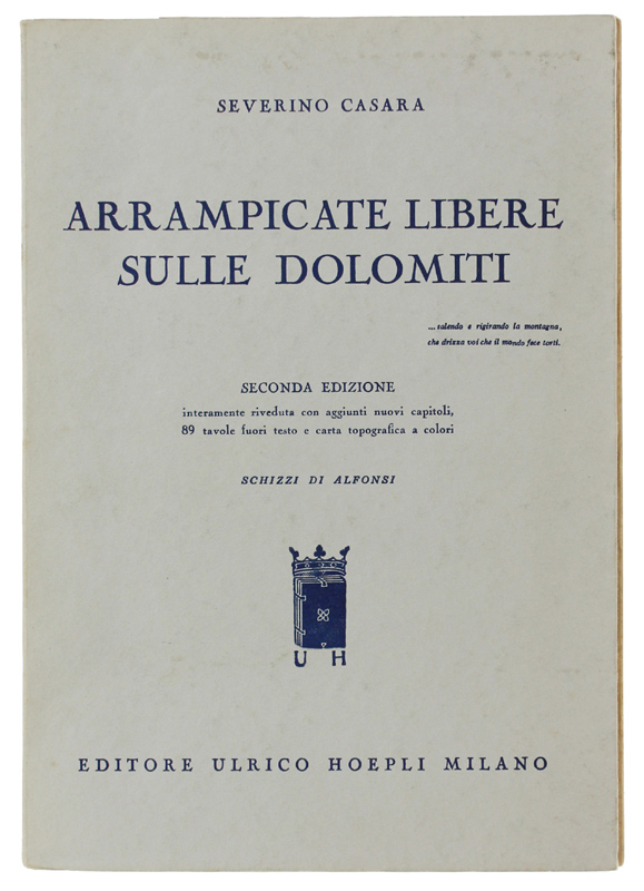 ARRAMPICATE LIBERE SULLE DOLOMITI. 2a edizione interamente riveduta.