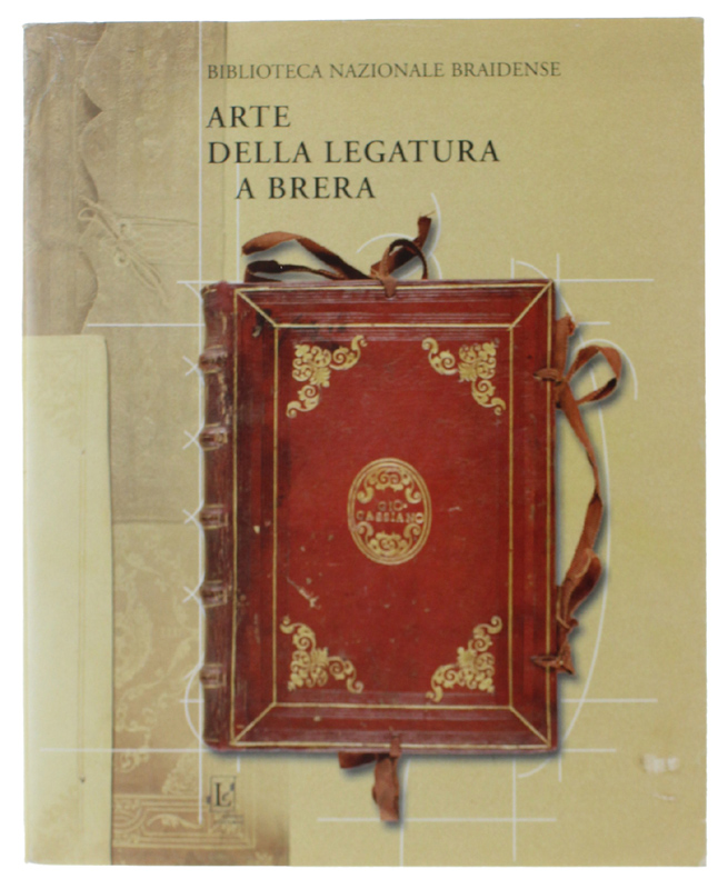 ARTE DELLA LEGATURA A BRERA. Storie di libri e biblioteche …