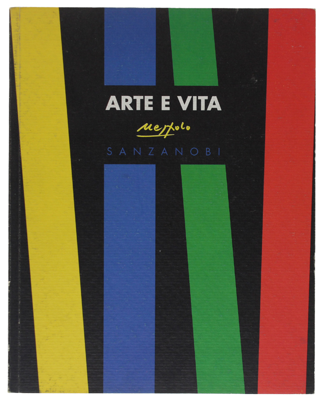 ARTE E VITA [1a edizione, con dedica e disegno dell'artista]