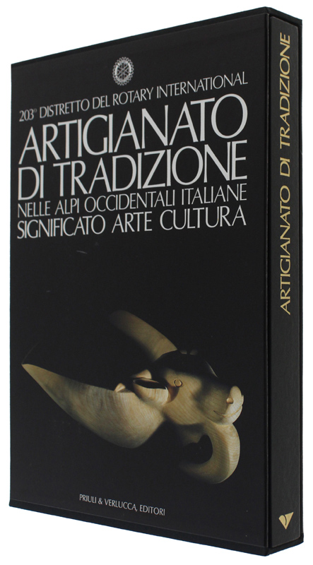 ARTIGIANATO DI TRADIZIONE NELLE ALPI OCCIDENTALI ITALIANE. Significato Arte Cultura.