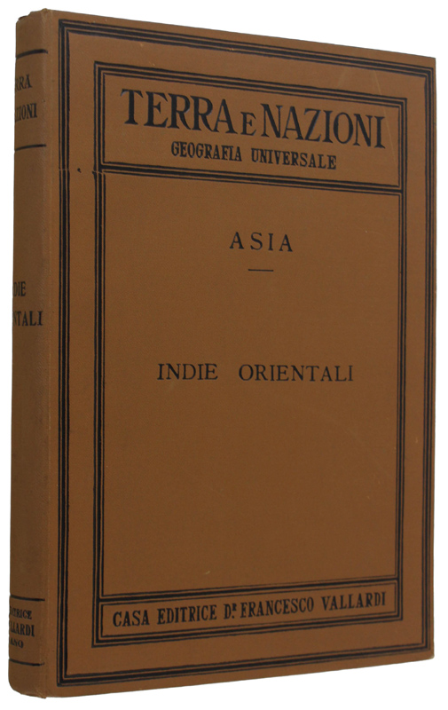 ASIA. LE INDIE ORIENTALI - Collana: TERRA E NAZIONI