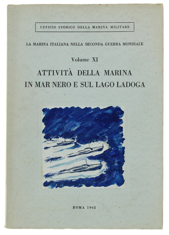 ATTIVITA' DELLA MARINA IN MAR NERO E SUL LAGO LADOGA. …