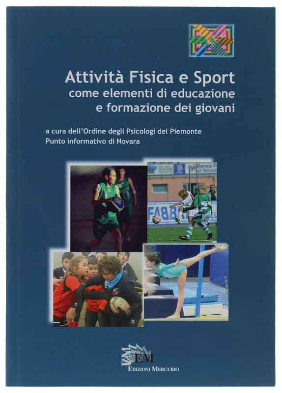 ATTIVITÀ FISICA E SPORT COME ELEMENTI DI EDUCAZIONE E FORMAZIONE …