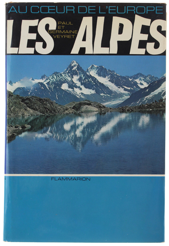 AU COEUR DE L'EUROPE - LES ALPES