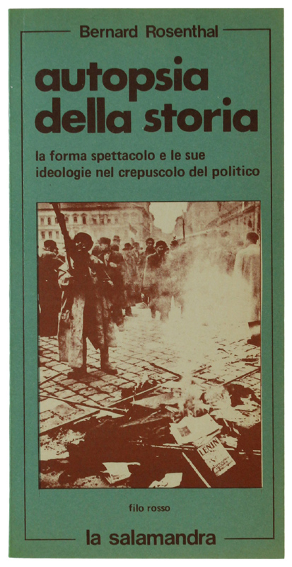 AUTOPSIA DELLA STORIA. La forma spettacolo e le sue ideologie …