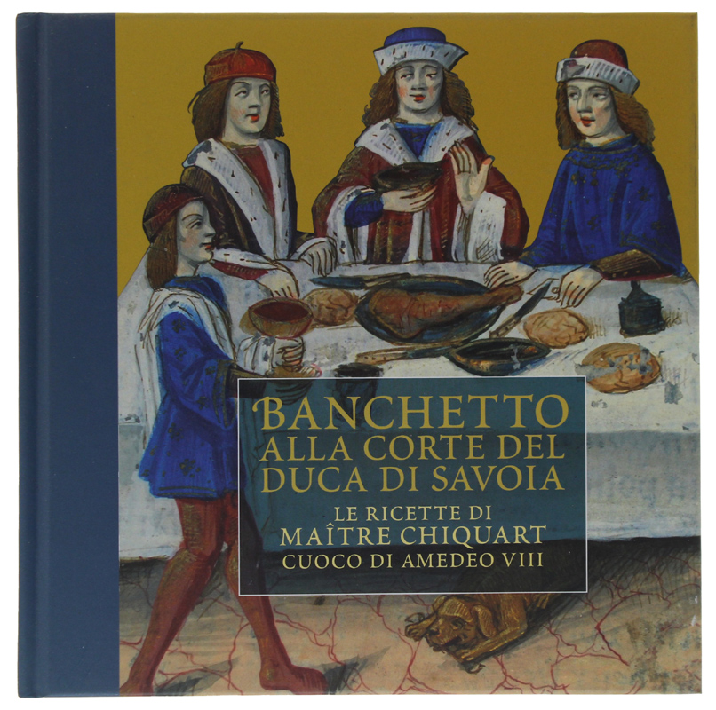 BANCHETTO ALLA CORTE DEL DUCA DI SAVOIA - Le ricette …