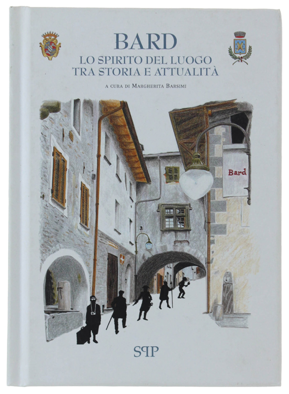 BARD. Lo spirito del luogo tra storia e attualità