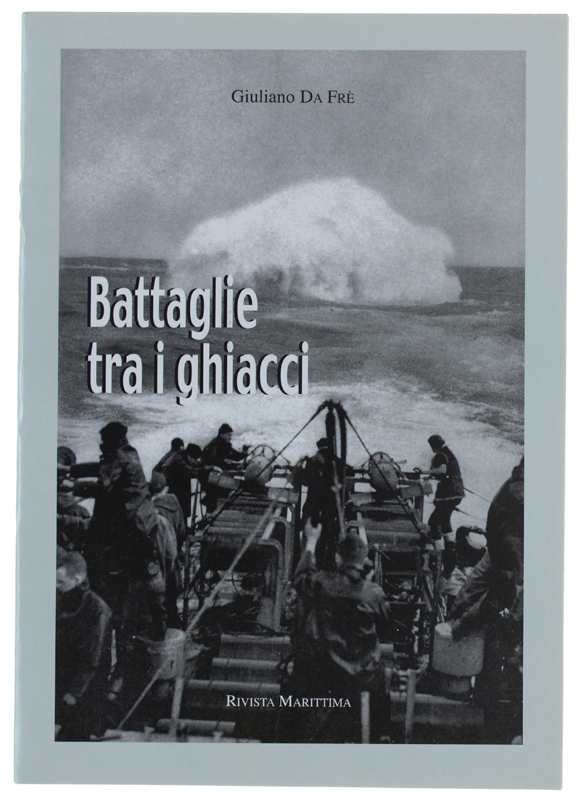 BATTAGLIE TRA I GHIACCI Le operazioni della Kriegsmarine contro i …