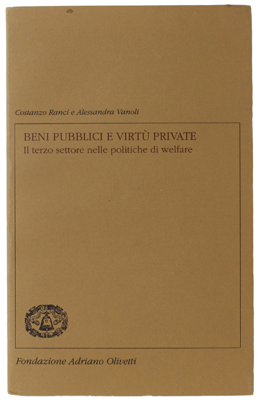 BENI PUBBLICI E VIRTÙ PRIVATE. Il terzo settore nelle politiche …