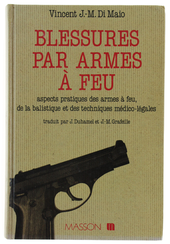 BLESSURES PAR ARMES À FEU: Aspects pratiques des armes à …
