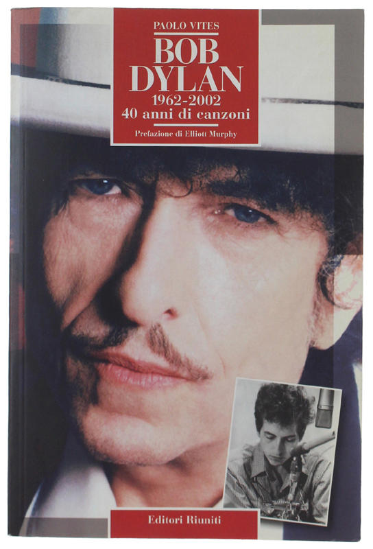 BOB DYLAN 1962-2002. 40 ANNI DI CANZONI [volume nuovo]